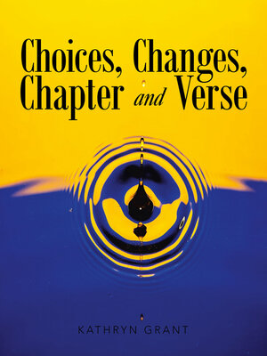 cover image of Choices, Changes, Chapter and Verse
